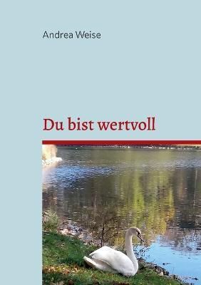 Du bist wertvoll By Weise 9783756887125 (Paperback)