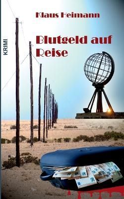 Blutgeld auf Reise By Heimann 9783757803780 (Paperback)