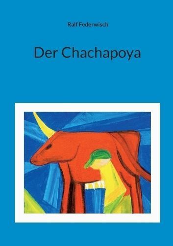 Chachapoya By Federwisch 9783757805692 (Paperback)