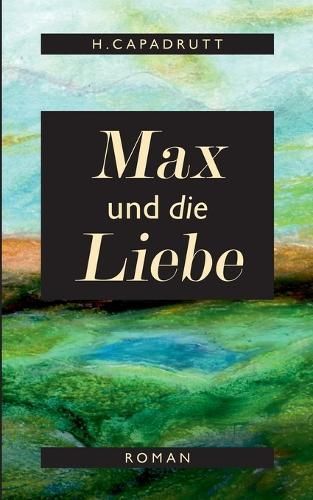 Max und die Liebe By Capadrutt 9783757806071 (Paperback)