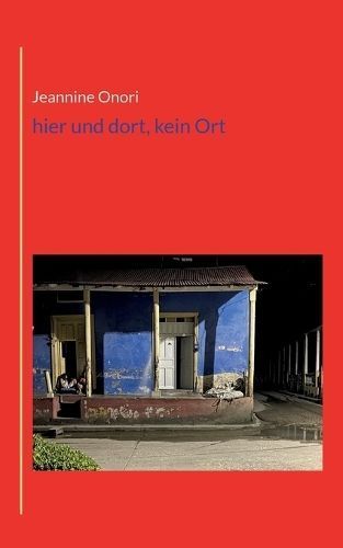 hier und dort, kein Ort By Onori 9783757810764 (Paperback)
