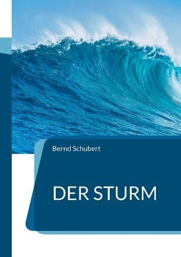 Der Sturm By Bernd Schubert 9783757878160 (Paperback)