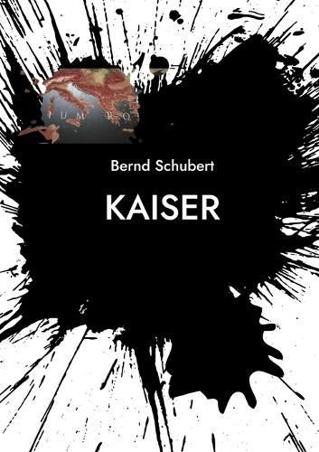 Kaiser By Schubert 9783757890131 (Paperback)