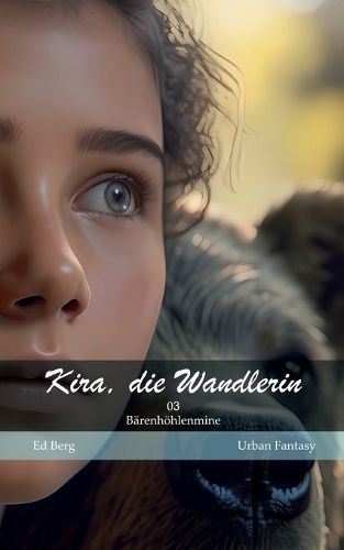 Kira, die Wandlerin - 03 - B?renh?hlenmine By Berg 9783758301063
