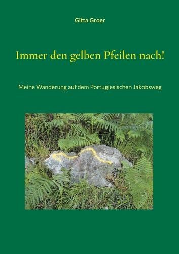 Immer den gelben Pfeilen nach! By Groer 9783758301483 (Paperback)