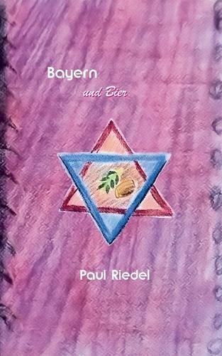Bayern Und Bier By Paul Riedel 9783758306594 (Paperback)