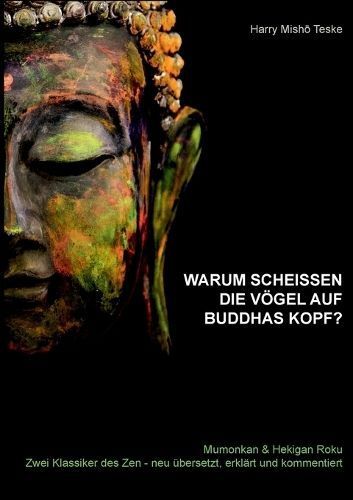 Warum schei?en die V?gel auf Buddhas Kopf By Misho Teske 9783758307126