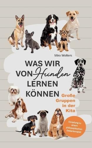 Was wir von Hunden lernen k?nnen By Wolters 9783758312168 (Paperback)
