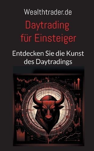 Daytrading f?r Einsteiger By Wealthtrader de 9783758320736 (Paperback)