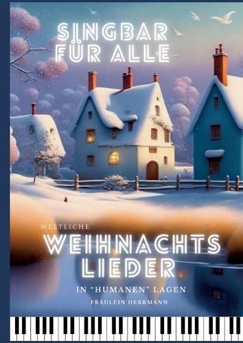 Weltliche Weihnachtslieder By Herrmann 9783758325717 (Paperback)