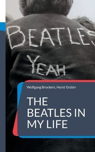 Beatles in my Life By Brockers 9783758329562 (Paperback)