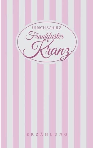 Frankfurter Kranz By Ulrich Schulz 9783758331305 (Paperback)