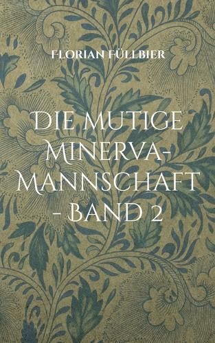 mutige Minerva-Mannschaft - Band 2 By F?llbier 9783758381881