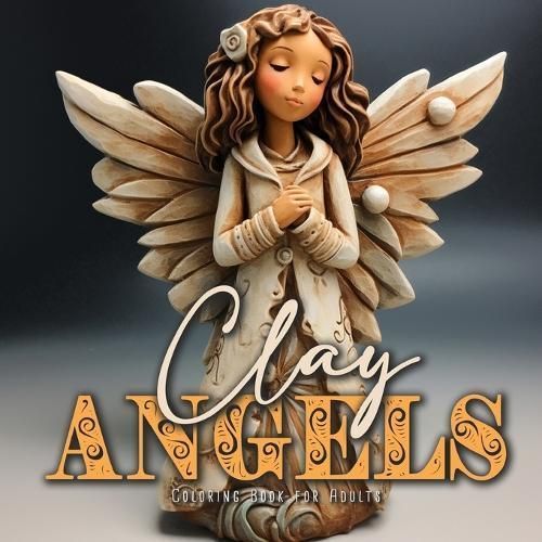 Clay Angels Coloring Book for Adults By Publishing 9783758423338
