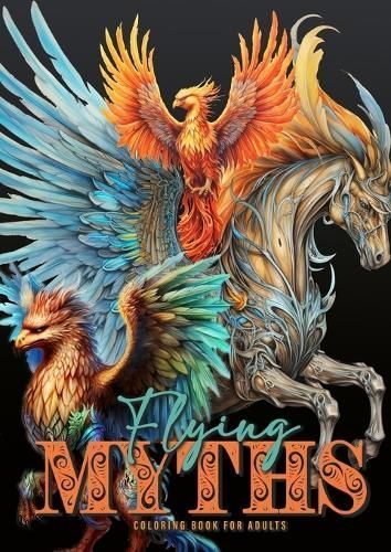Flying Myths Coloring Book for Adults By Monsoon Publishing