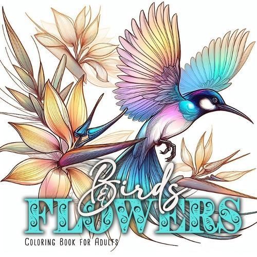 Birds and Flowers Coloring Book for Adults By Publishing 9783758494581