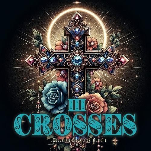 Crosses Coloring Book for Adults 3 By Publishing 9783758499418