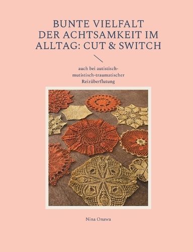 Bunte Vielfalt Der Achtsamkeit Im Alltag By Nina Onawa 9783759705945