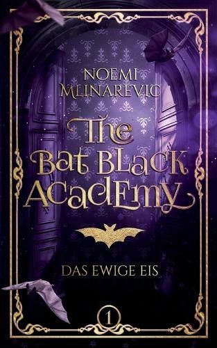 The Bat Black Academy By Noemi Mlinarevic 9783759730107 (Paperback)
