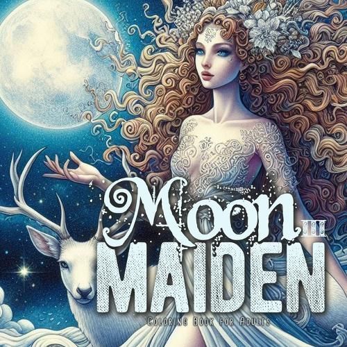 Moon Maiden Coloring Book for Adults 3 By Publishing 9783759803665