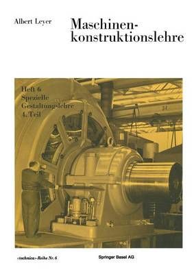 Maschinenkonstruktionslehre By A. Leyer 9783764305604 (Paperback)