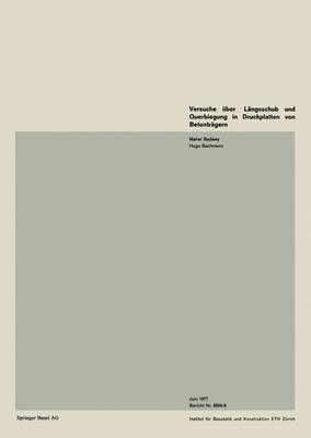 Versuche Über Längsschub Und Querbiegung in Druckplatten Von Betonträgern