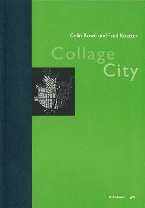 Collage City By Colin Rowe, Fred Koetter 9783764356088 (Paperback)