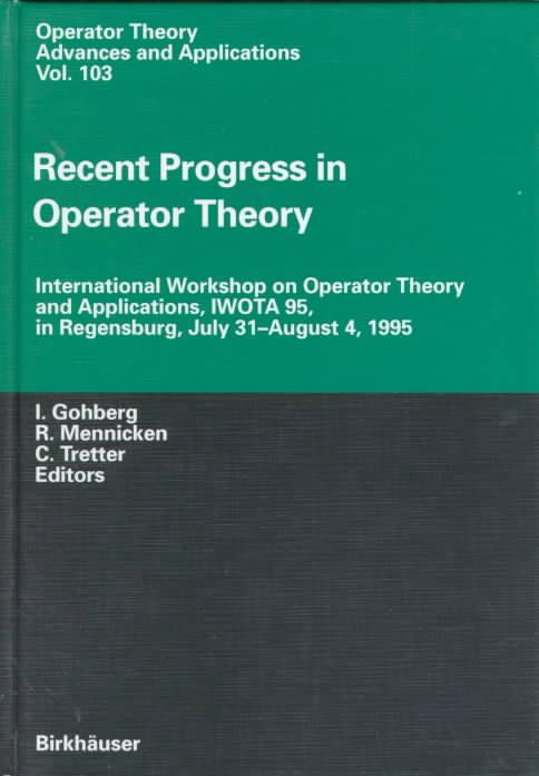 Recent Progress in Operator Theory 9783764358914 (Hardback)