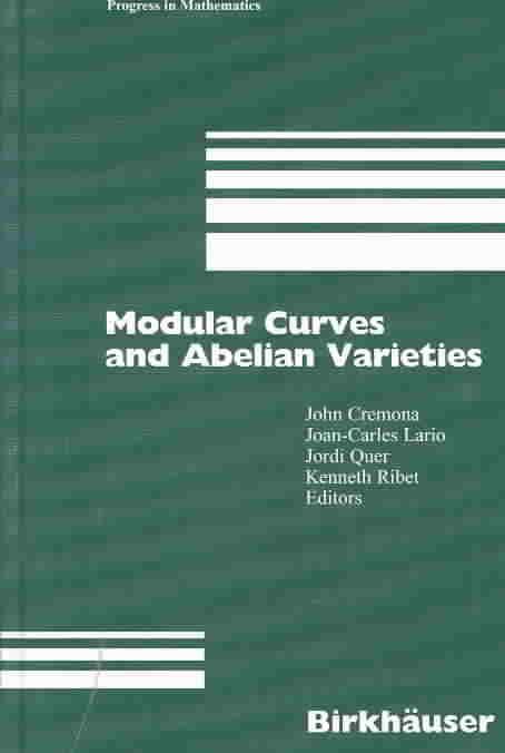 Modular Curves and Abelian Varieties 9783764365868 (Hardback)
