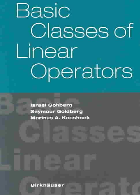 Basic Classes of Linear Operators 9783764369309 (Paperback)