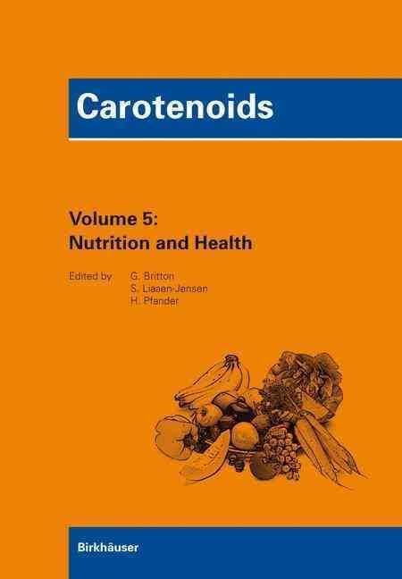 Nutrition and Health By George Britton, S. Liaaen-Jensen, H. Pfander
