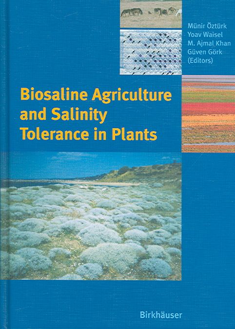 Biosaline Agriculture and Salinity Tolerance in Plants 9783764376093