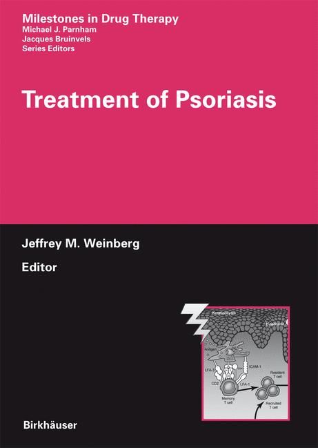 Treatment of Psoriasis By J. M. Weinberg 9783764377229 (Hardback)