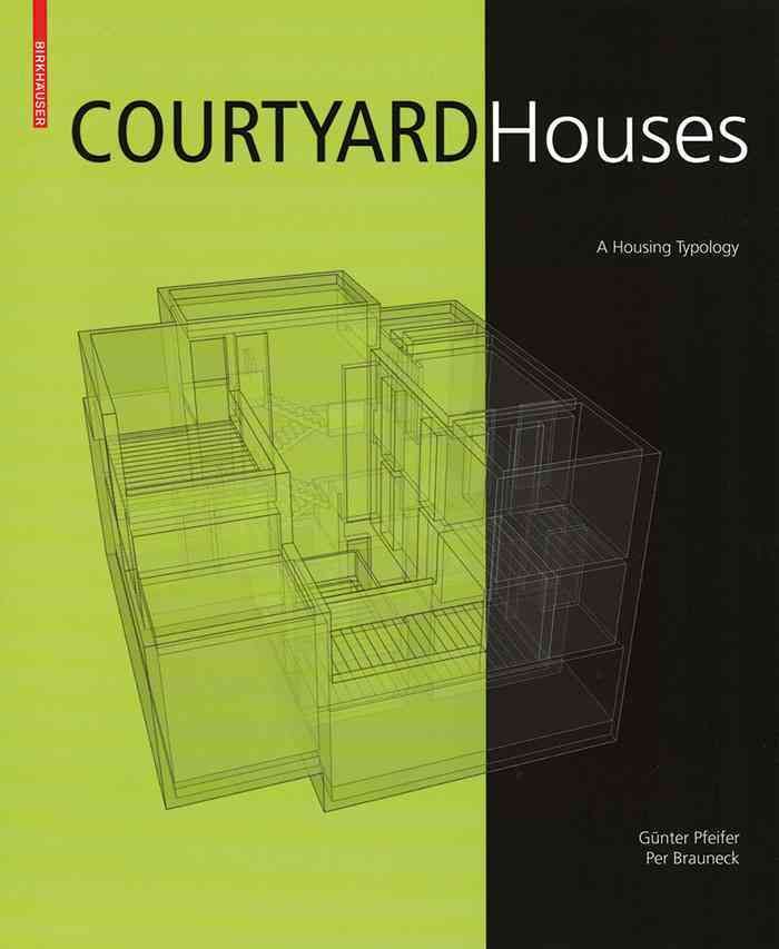 Courtyard Houses By Günter Pfeifer, Per Brauneck 9783764378400