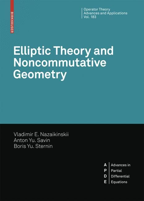 Elliptic Theory and Noncommutative Geometry 9783764387747 (Hardback)