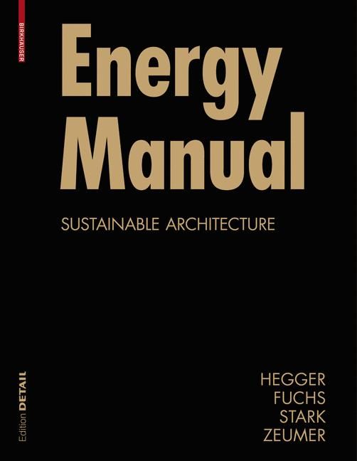Energy Manual By Manfred Hegger 9783764388300 (Paperback)