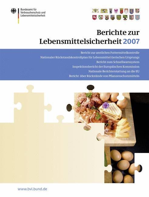 Berichte Zur Lebensmittelsicherheit 2007 By Peter Brandt (editor)