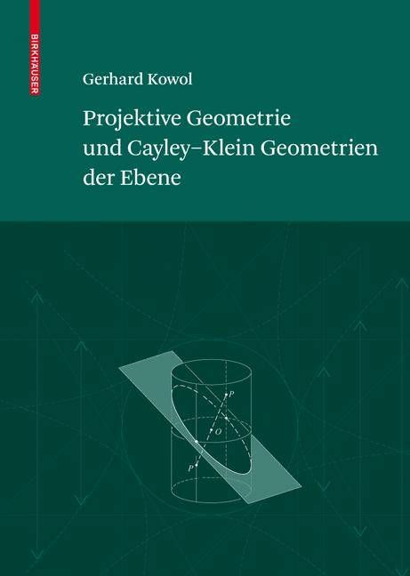 Projektive Geometrie Und Cayley-Klein Geometrien Der Ebene (Hardback)