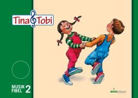 Tina und Tobi. Musikfibel 2 9783764940027 (Wallet or folder)