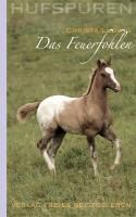 Hufspuren. Das Feuerfohlen By Ludwig, Christa 9783772523656