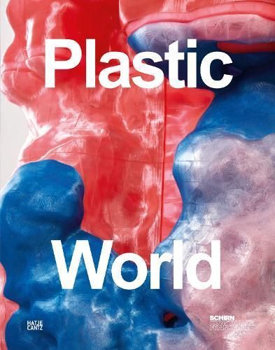 Plastic World By Martina Weinhart (editor) 9783775754675 (Hardback)