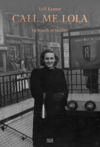 Loli Kantor - Call Me Lola By Loli Kantor 9783775757744 (Hardback)