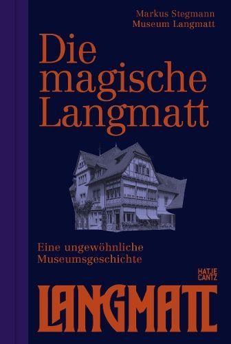 The Magical Langmatt By Markus Stegmann (editor) 9783775757904