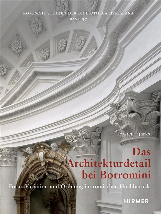 Das Architekturdetail Bei Borromini By Torsten Tjarks 9783777425047