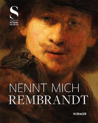 Nennt Mich Rembrandt By Jochen Sander, Stephanie Dickery 9783777435480
