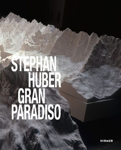Stephan Huber - Gran Paradiso 9783777442341 (Hardback)