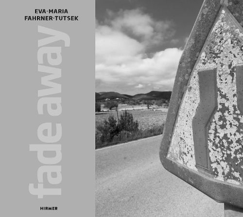 Eva-Maria Fahrner-Tutsek - Fade Away 9783777442792 (Hardback)