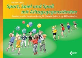 Sport - Spiel und Spaß mit Alltagsgegenständen By Theis, Reiner