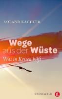 Kachler, R: Wege aus der Wüste 9783786728061 (Paperback)