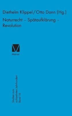 Naturrecht - Spataufklarung - Revolution 9783787311088 (Hardback)